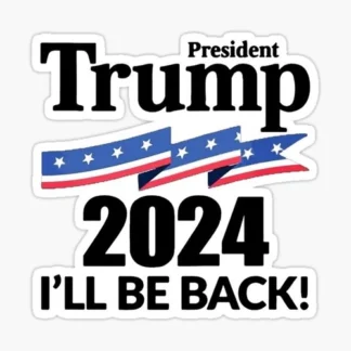 trump 2024 ill be back funny political presidential