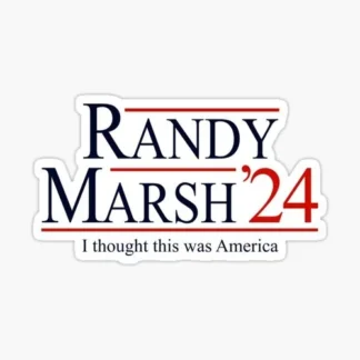 randy marsh 24 thought this was America sticker political presidential race