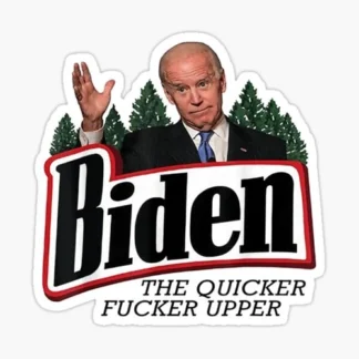 biden the quicker f'r upper president Sticker laptop/ tumbler / wall sticker