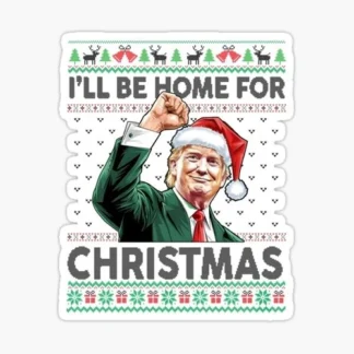 DONALD TRUMP I'll be home for Christmas XMAS  MAGA USA biden