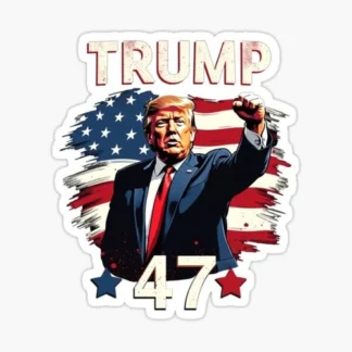 DONALD TRUMP  47TH PRESIDENT flag fist up sticker USA America
