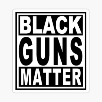 black guns matter funny joke sticker car truck van atv skateboard