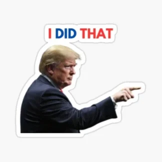donald trump I DID THAT 10 PACK double chin  Funny Sticker Decal Gas Pump Oil