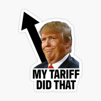 donald trump MY TARIFF DID THAT 10 PACK   Funny Sticker Decal Gas Pump Oil