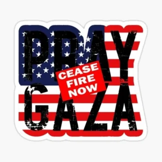 pray for gaza cease fire now sticker Palestine USA