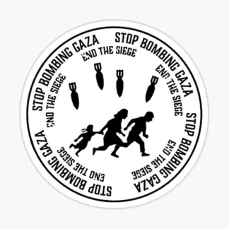 Stop bombing the Gaza End the Seige Sticker Palestine USA