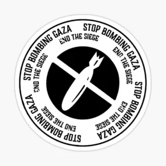 Stop bombing the Gaza End the Seige Sticker Palestine USA