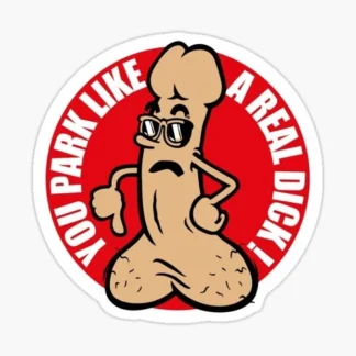 10x pack of car slap sticker you park like a dick funny joke trucks vans SUV