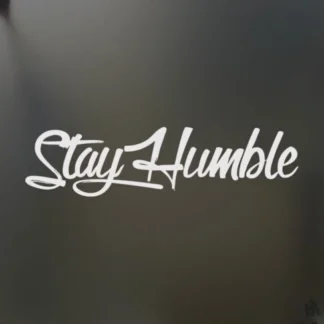 stay humble sticker $ racing Honda JDM Funny drift car window decal