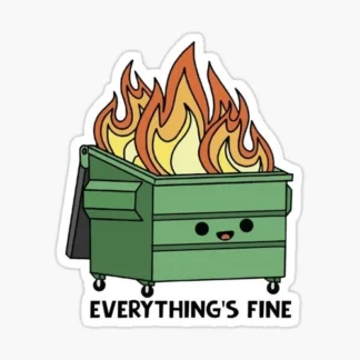 everything is fine sticker  Funny DECAL ART GLOSSY waterproof laptop tumbler