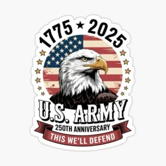 US ARMY 250th anniversary MILITARY DECAL  STICKER WATERPROOF CAR TRUCK Laptop