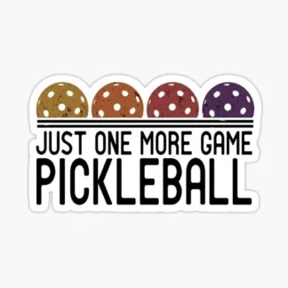 one more game pickleball sports sticker funny cool