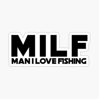 Funny Laptop sticker milf i love fishing skateboard welding bumper car truck van